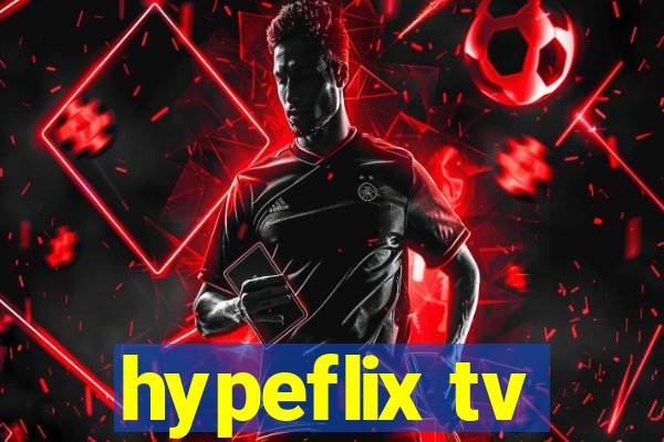 hypeflix tv