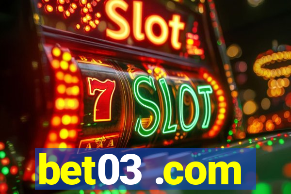 bet03 .com