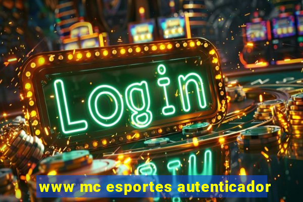 www mc esportes autenticador