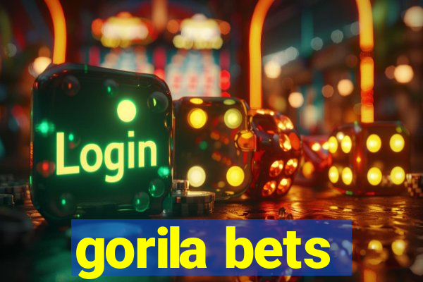 gorila bets