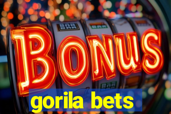 gorila bets