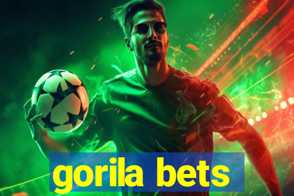 gorila bets