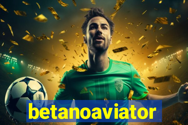 betanoaviator