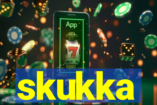 skukka