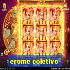 erome coletivo