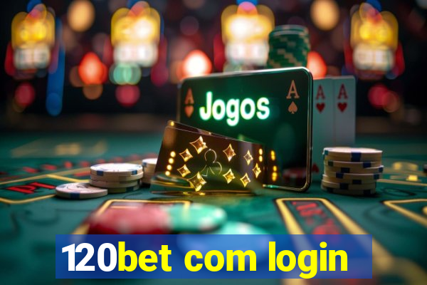 120bet com login