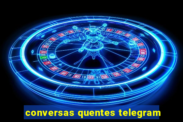 conversas quentes telegram