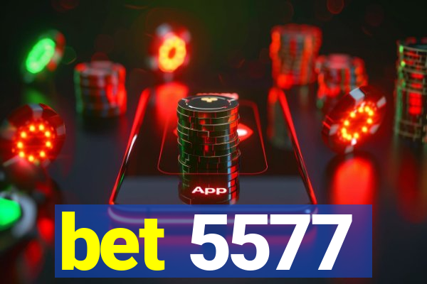 bet 5577