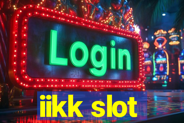 iikk slot