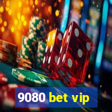 9080 bet vip