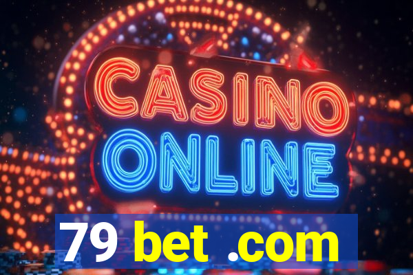 79 bet .com