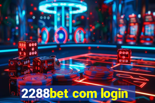 2288bet com login