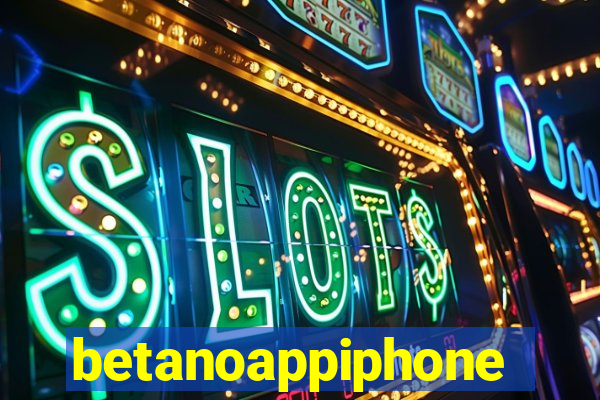 betanoappiphone