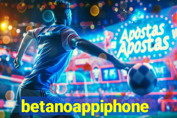 betanoappiphone