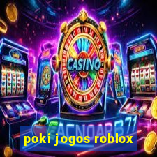 poki jogos roblox