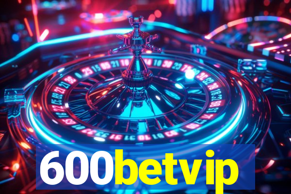 600betvip