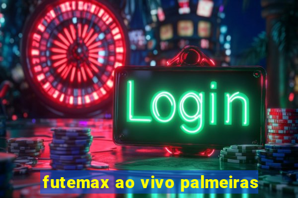 futemax ao vivo palmeiras