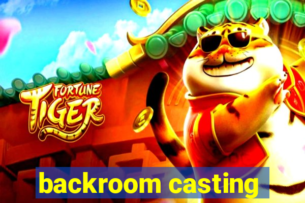 backroom casting