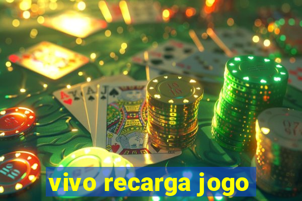 vivo recarga jogo