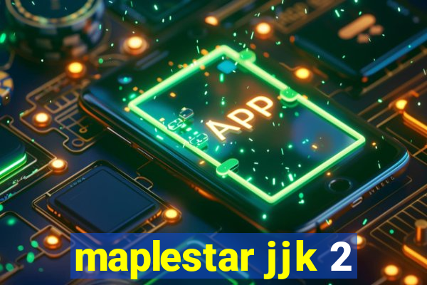 maplestar jjk 2