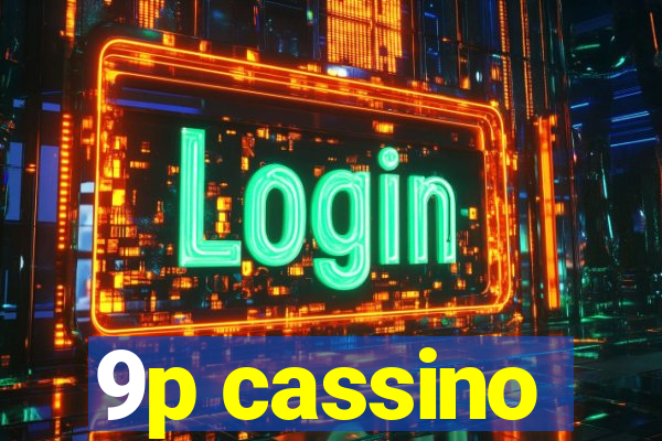 9p cassino