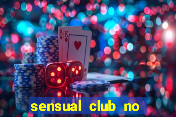 sensual club no esporte interativo