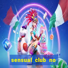 sensual club no esporte interativo