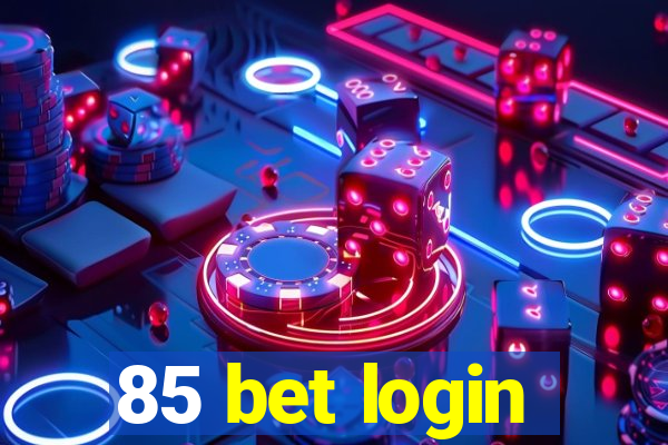 85 bet login