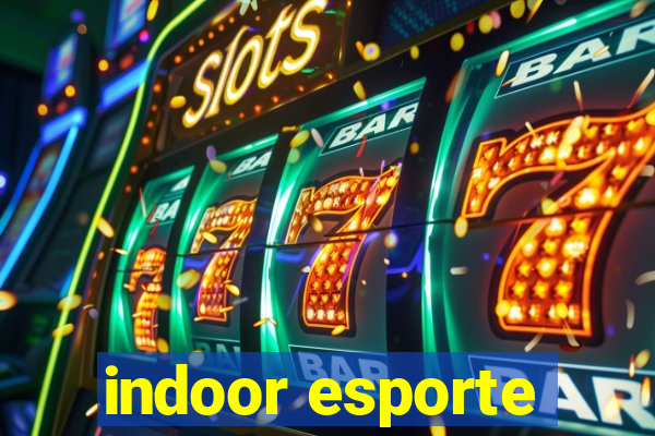 indoor esporte