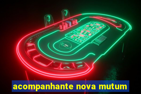 acompanhante nova mutum