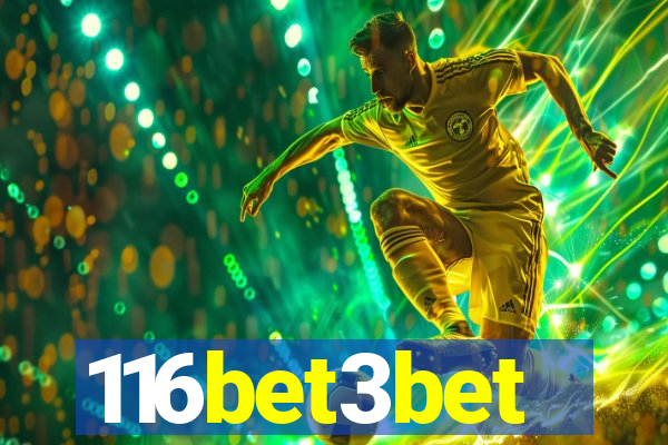 116bet3bet