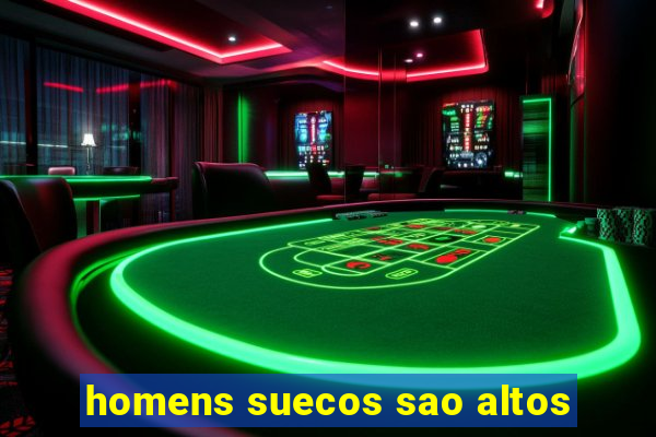 homens suecos sao altos