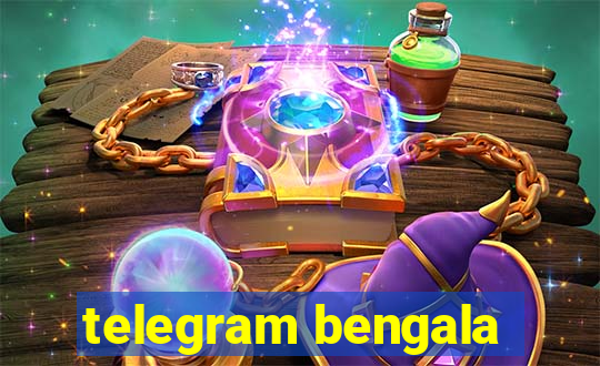 telegram bengala