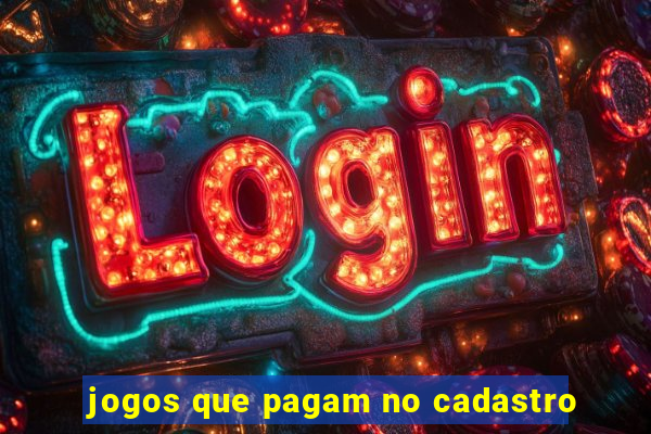 jogos que pagam no cadastro