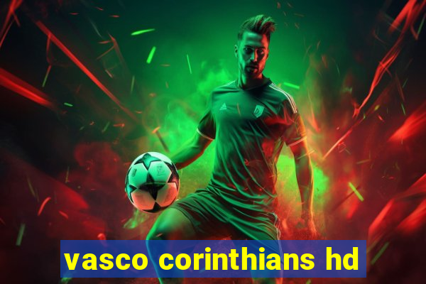 vasco corinthians hd