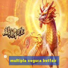 multipla segura betfair