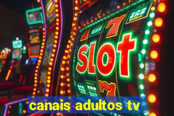 canais adultos tv