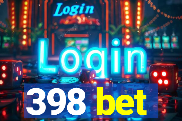 398 bet