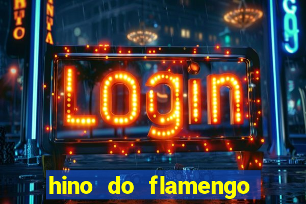 hino do flamengo para toque de celular