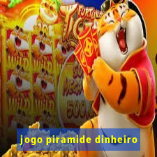 jogo piramide dinheiro