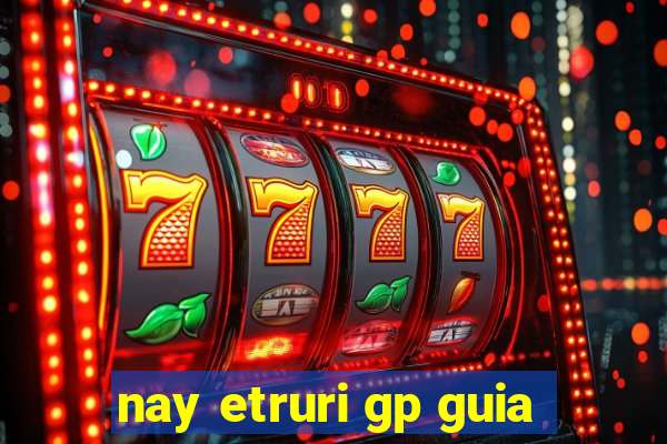 nay etruri gp guia