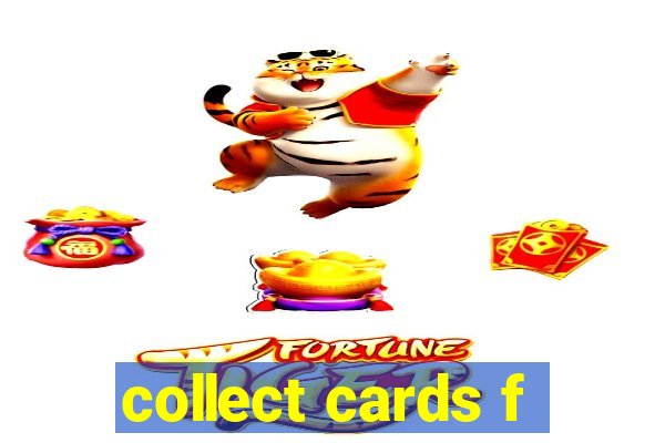 collect cards f