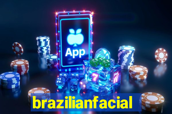 brazilianfacial