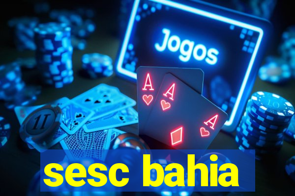 sesc bahia