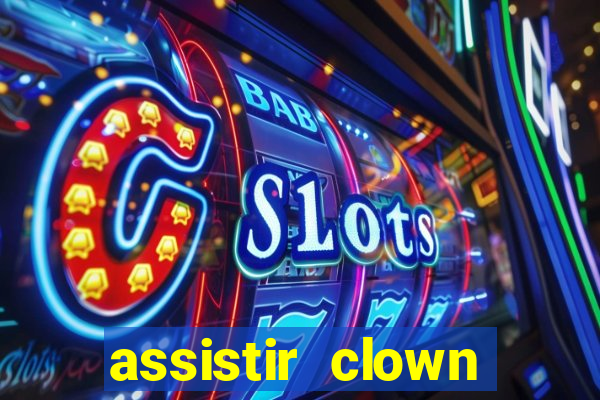 assistir clown (2014 dublado mega filmes)