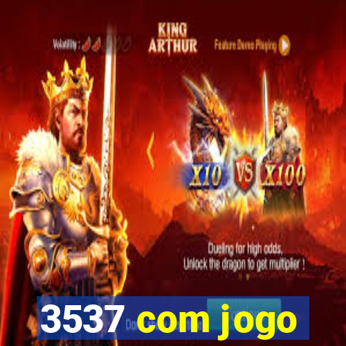 3537 com jogo