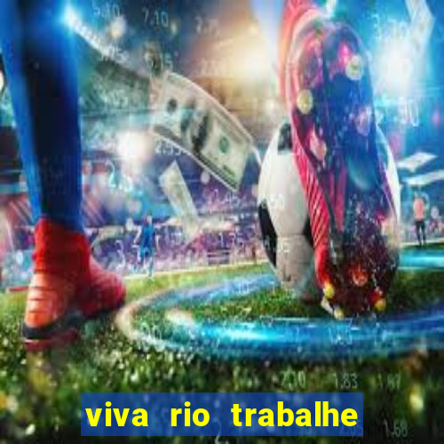 viva rio trabalhe conosco 2024