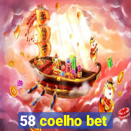 58 coelho bet