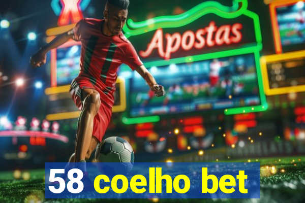 58 coelho bet