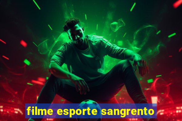 filme esporte sangrento